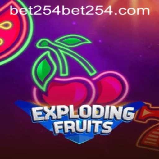Unveiling ExplodingFruits: A Thrilling Game Experience with Bet254