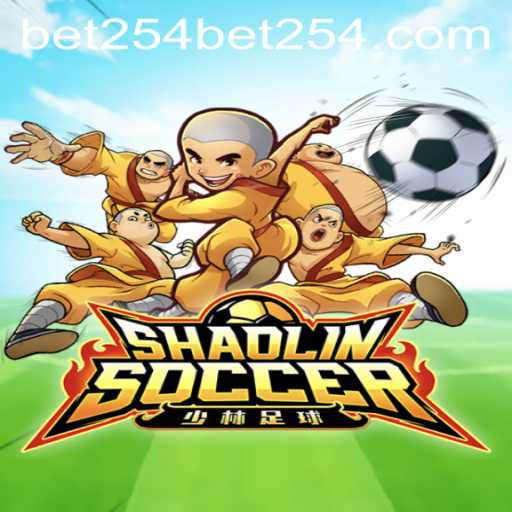 Dive into the Thrilling World of ShaolinSoccer and Bet254